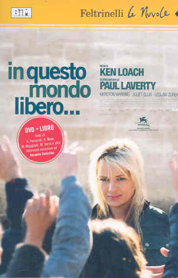 In questo mondo libero... DVD. Con libro - Ken Loach - Paul Laverty