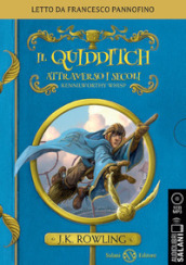 Il quidditch attraverso i secoli letto da Francesco Pannofino. Audiolibro. CD Audio formato MP3