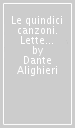 Le quindici canzoni. Lette da diversi. 1.(1-7)