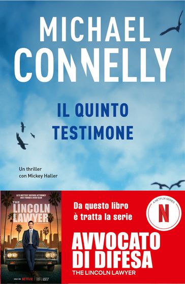 Il quinto testimone. Da questo libro è tratta la serie Netflix Avvocato di difesa. - Michael Connelly