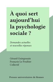 À quoi sert aujourd hui la psychologie sociale ?