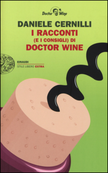 I racconti (e i consigli) di Doctor Wine - Daniele Cernilli