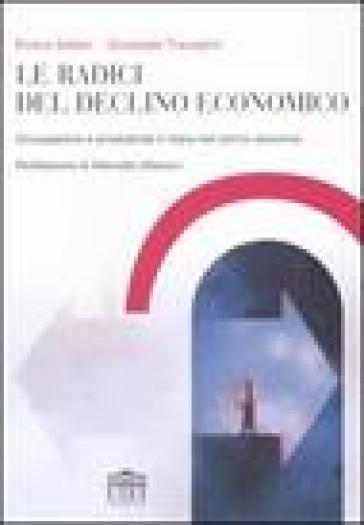 Le radici del declino economico. Occupazione e produttività in Italia nell'ultimo decennio - Enrico Saltari - Giuseppe Travaglini