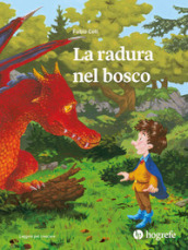 La radura nel bosco. Ediz. a colori