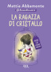 La ragazza di cristallo. Poesie che curano l anima