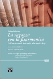 La ragazza con la fisarmonica. Dall orchestra di Auschwitz alla musica rap. Con DVD