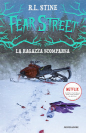 La ragazza scomparsa. Fear Street