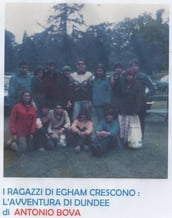 I ragazzi di Egham 78  crescono : l avventura di Dundee