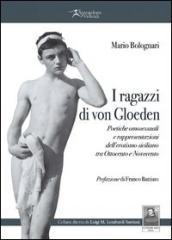 I ragazzi di von Gloeden. Poetiche omosessuali e rappresentazioni dell erotismo siciliano tra Ottocento e Novecento