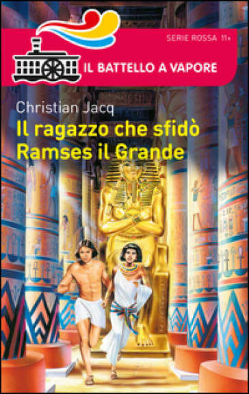 Il ragazzo che sfidò Ramses il Grande - Christian Jacq