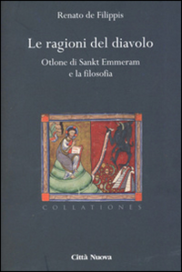 Le ragioni del diavolo. Otlone di Sankt Emmeram e la filosofia - De Filippis Renato