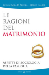 Le ragioni del matrimonio. Aspetti di sociologia della famiglia