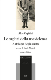 La ragioni della nonviolenza. Antologia degli scritti