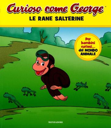 Le rane salterine. Curioso come George