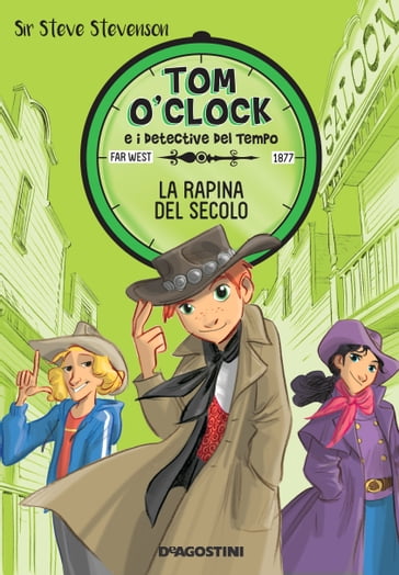 La rapina del secolo. Tom O'Clock. vol. 3 - Sir Steve Stevenson