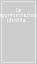 La rappresentazione identitaria del territorio: atlanti, codici, figure, paradigmi per il progetto locale