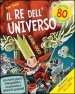 Il re dell universo. Con adesivi