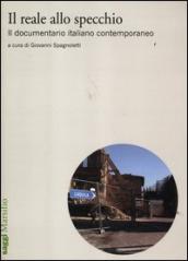 Il reale allo specchio. Il documentario italiano contemporaneo