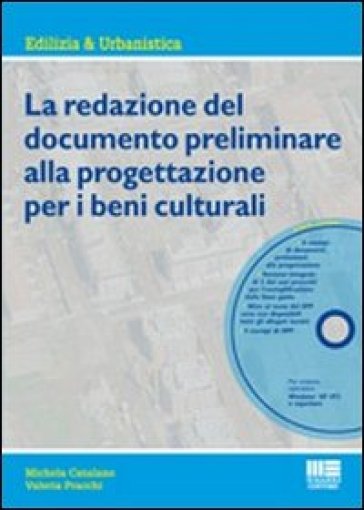 La redazione del documento preliminare alla progettazione per i beni culturali. Con CD-ROM - Michela Catalano - Valeria Pracchi