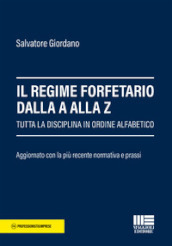 Il regime forfetario dalla A alla Z. Tutta la disciplina in ordine alfabetico