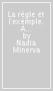 La règle et l exèmple. A propos de quelques manuels du passé (XVII-XX siècles)