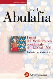 I regni del Mediterraneo occidentale dal 1200 al 1500