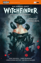 Il regno dell oscurità. Hellboy presenta Witchfinder. 6.