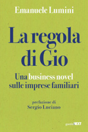 La regola di Gio. Una business novel sulle imprese familiari