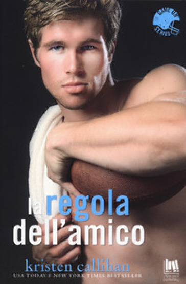 La regola dell'amico. Game on series - Kristen Callihan