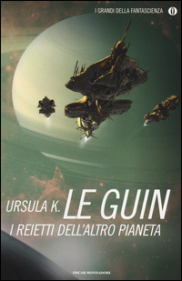 I reietti dell'altro pianeta. Un'ambigua utopia - Ursula K. Le Guin