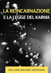 La reincarnazione e la legge del karma