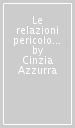 Le relazioni pericolose. Matrimoni e divorzi tra marxismo e femminismo