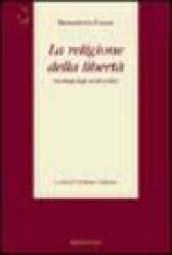 La religione della libertà. Antologia degli scritti politici