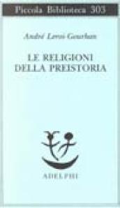 Le religioni della preistoria. Paleolitico