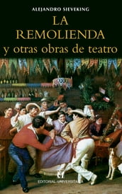 La remolienda y otras obras de teatro