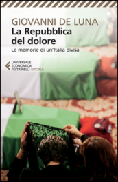 La repubblica del dolore. Le memorie di un