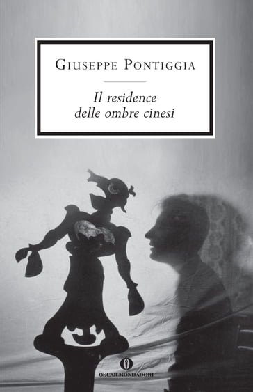 Il residence delle ombre cinesi - Giuseppe Pontiggia