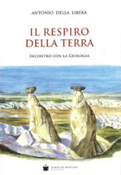 Il respiro della terra. Incontro con la geologia