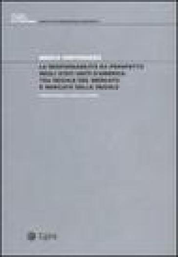 La responsabilità da prospetto negli Stati Uniti d'America tra regole del mercato e mercato delle regole - Marco Ventoruzzo