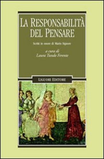 La responsabilità del pensare. Scritti in onore di Mario Signore