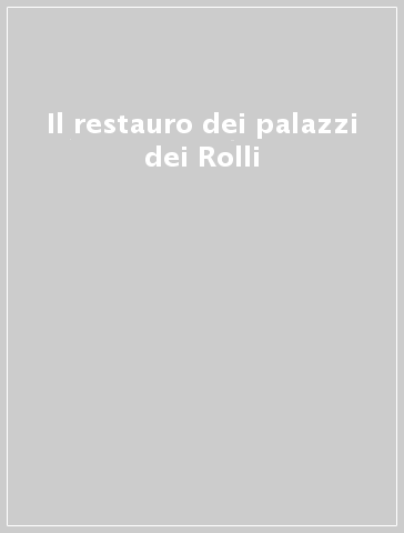 Il restauro dei palazzi dei Rolli