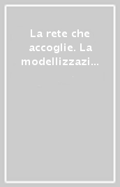 La rete che accoglie. La modellizzazione di un esperienza nell area di Gallipoli