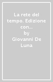 La rete del tempo. Edizione con CLIL. Con History in english. Con Libro liquido. Con Didastore. Per il secondo biennio e quinto anno delle Scuole superiori. Con ebook. Con espansione online. Vol. 2: Dalla metà del Seicento all Ottocento