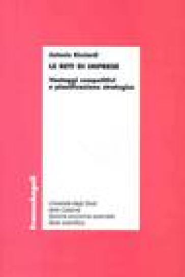 Le reti di imprese. Viaggi competitivi e pianificazione strategica - Antonio Ricciardi