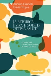 La retorica è viva e gode di ottima salute