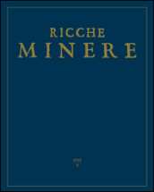 Le ricche miniere. Rivista semestrale di storia dell arte (2015). 4.