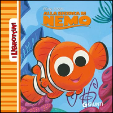 Alla ricerca di Nemo. Ediz. illustrata