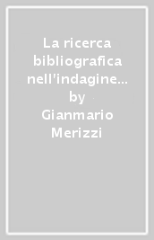 La ricerca bibliografica nell indagine storico-musicologica