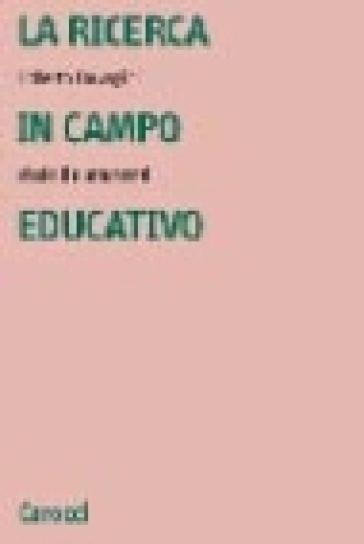 La ricerca in campo educativo. Modelli e strumenti - Roberto Travaglini