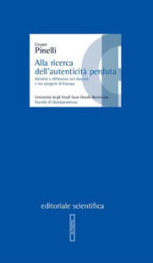 Alla ricerca dell autenticità perduta. Identità e differenze nei discorsi e nei progetti di Europa